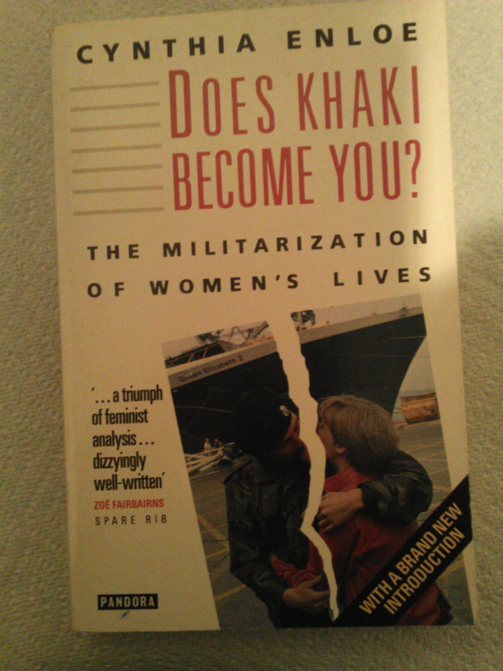 Does Khaki Become You? the Militarization of Women's Lives Books