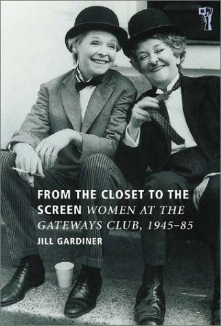 From the Closet to the Screen: Women at the Gateways Club 1945-1985 Books