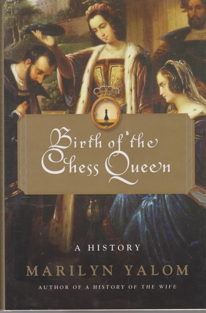 Birth Of The Chess Queen: A History book