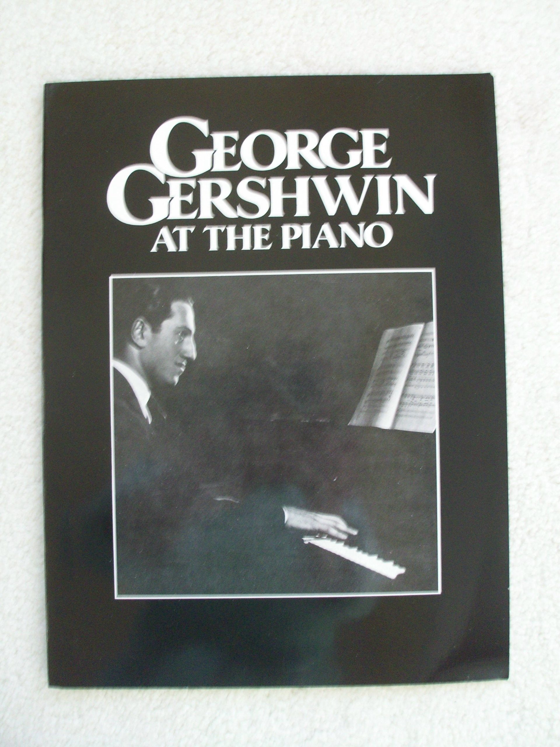 George Gershwin at the Piano: Piano Arrangements (Chappell Authentic Edition) Art & Literature