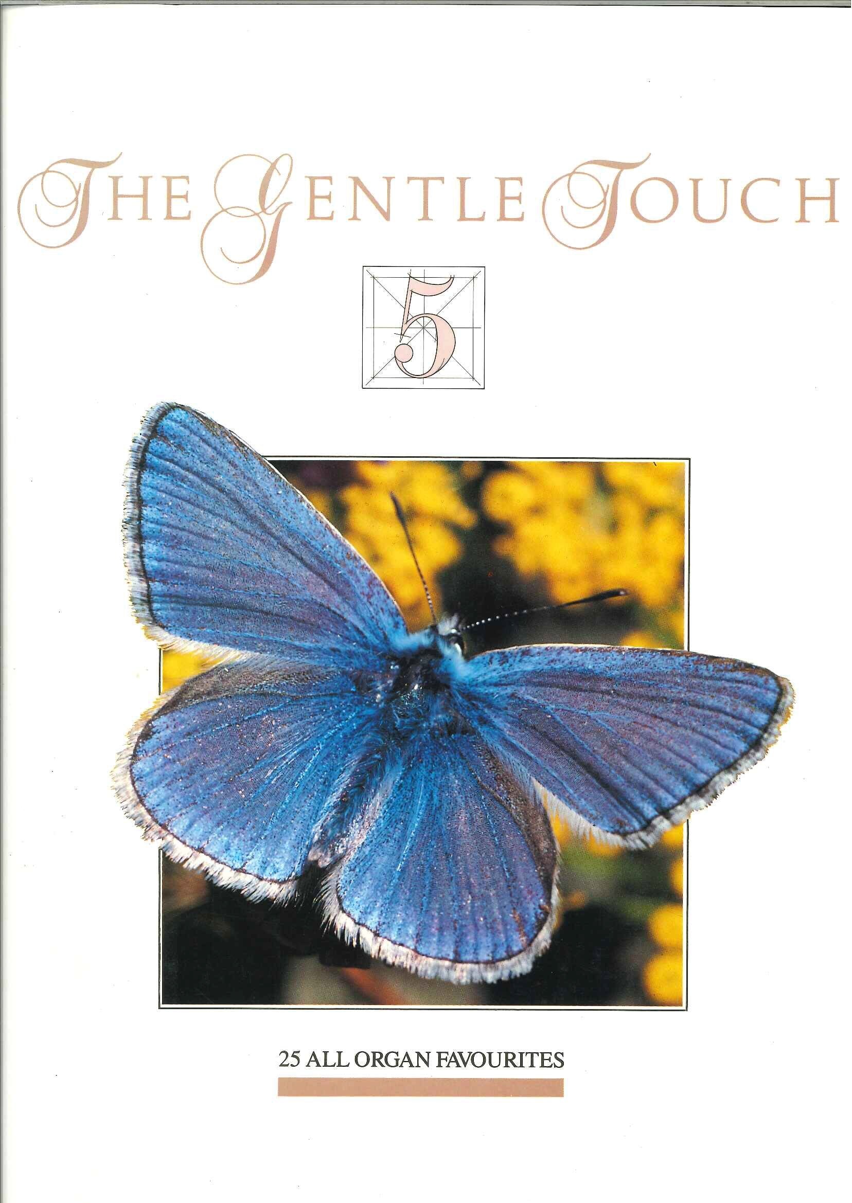 The gentle touch; 25 all organ favourites. vols. 1-5 Books