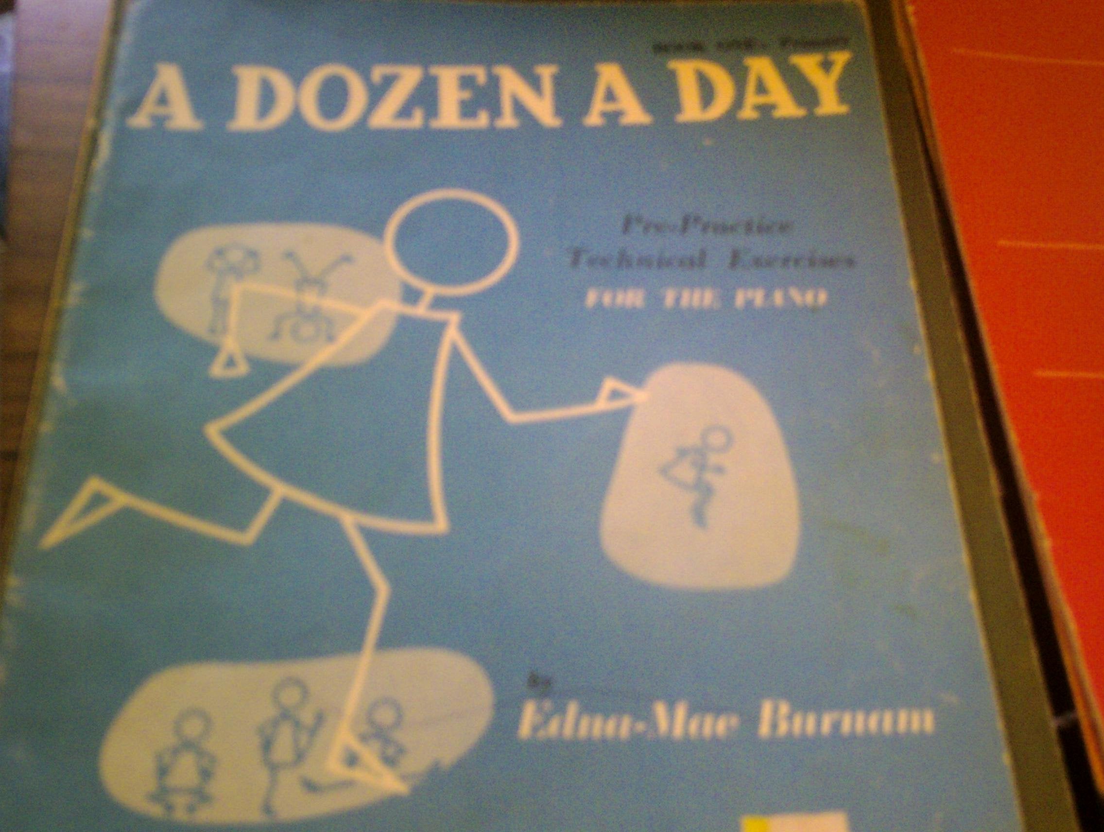 A DOZEN A DAY: PRE-PRACTICE TECHNICAL EXERCISES FOR THE PIANO (BOOK ONE: PRIMARY) Books