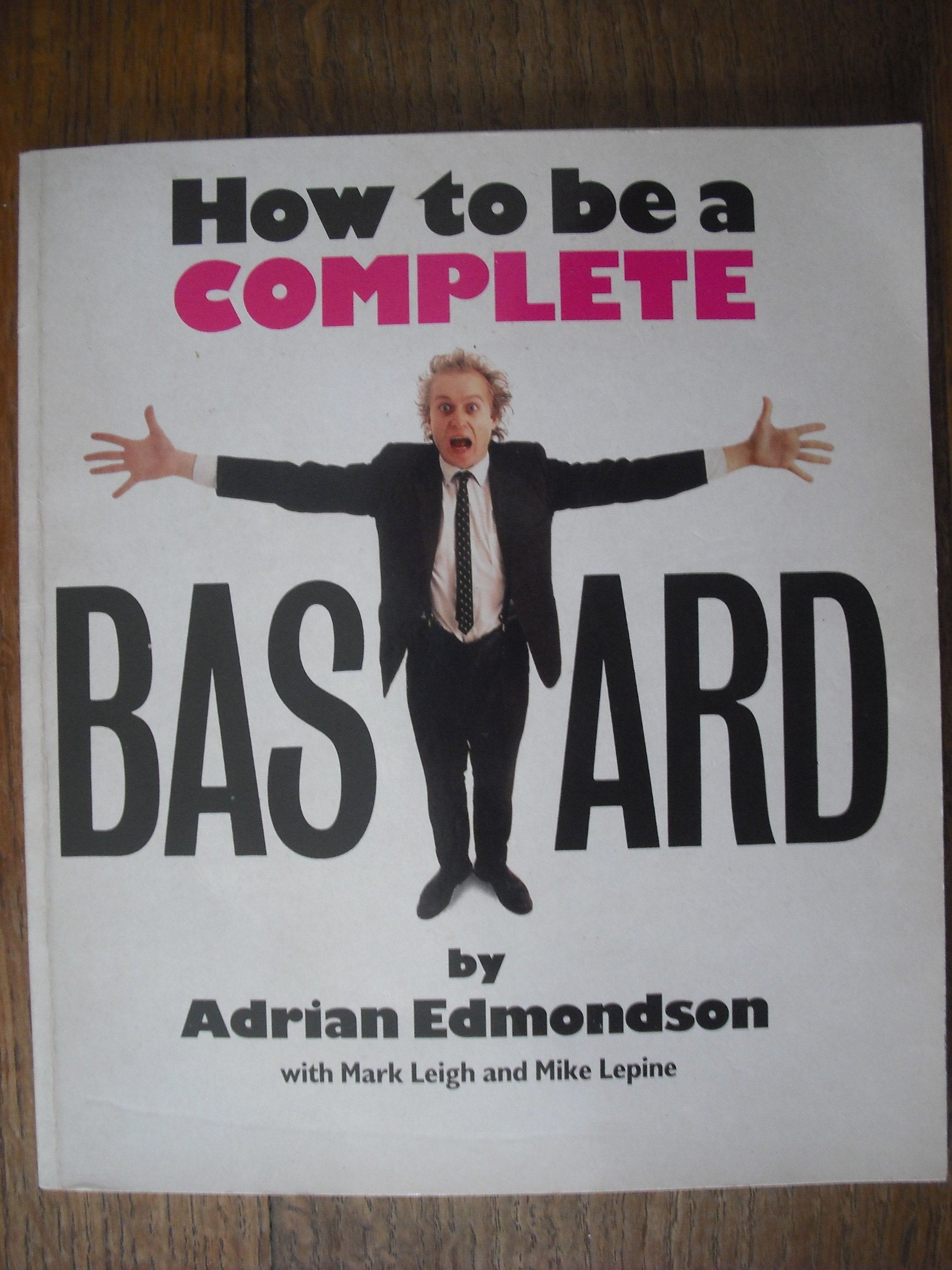 Product Image: How to be a Complete Bastard