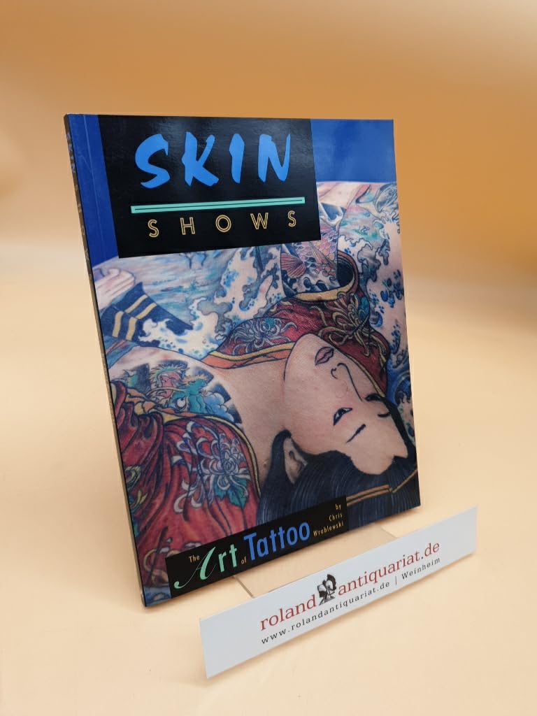 Skin Shows: The Art of Tattoo Film, Art & Culture