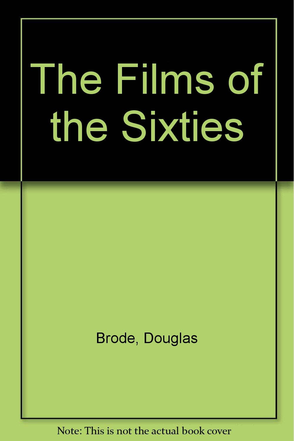 The Films of the Sixties Film, Art & Culture
