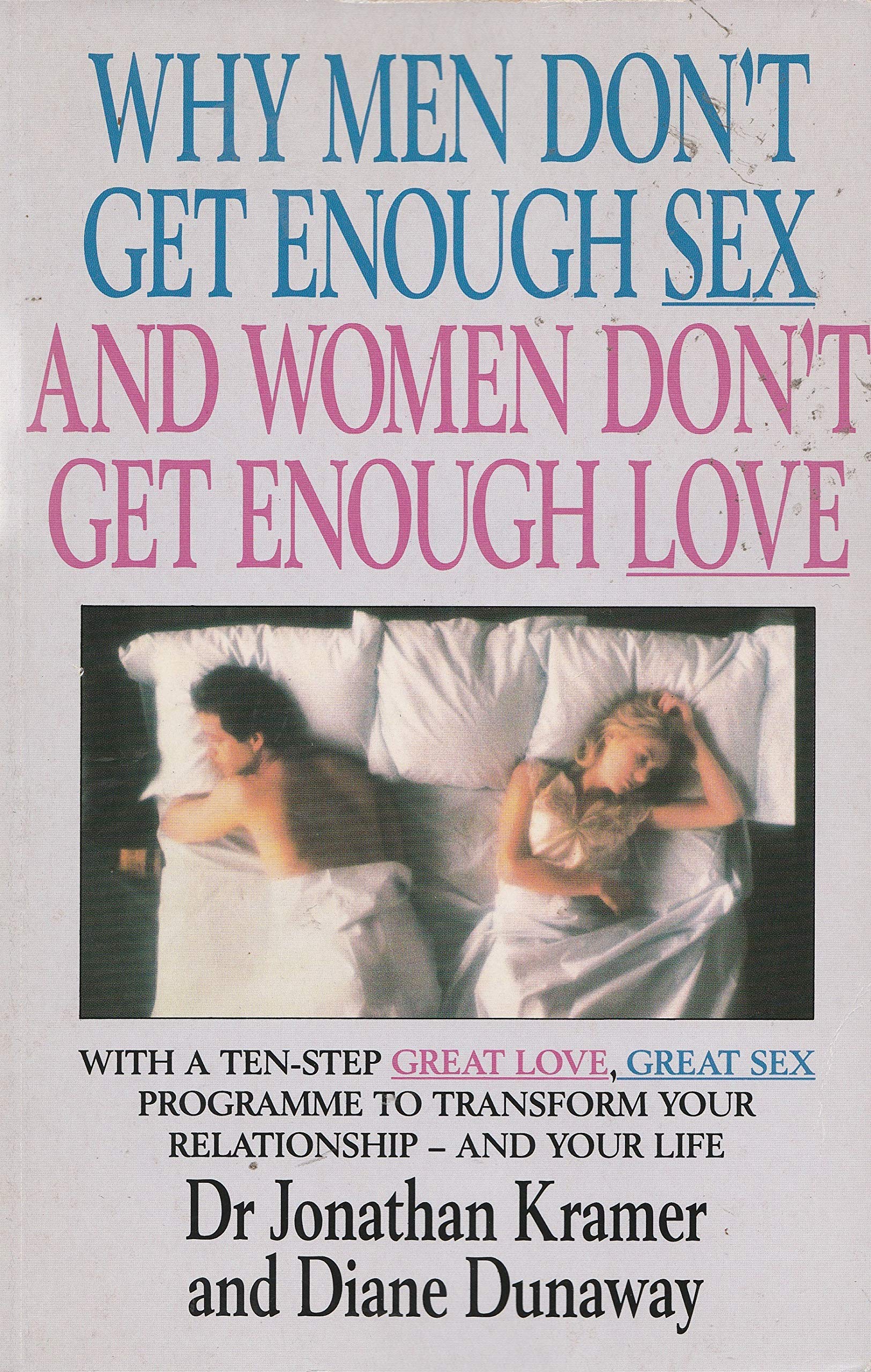Why Men Don't Get Enough Sex and Women Don't Get Enough Love Social Sciences