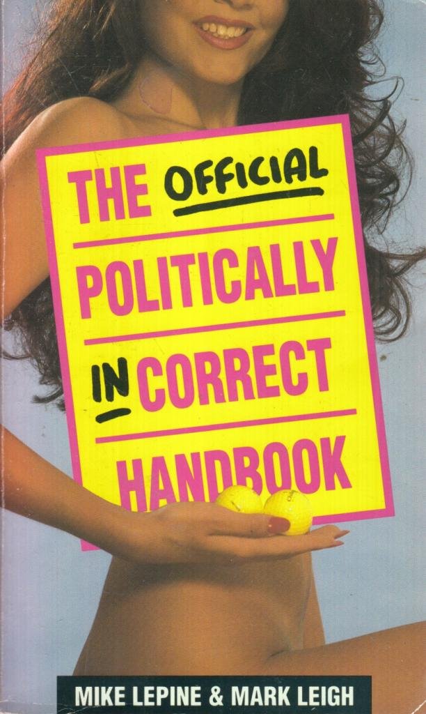 The Official Politically Incorrect Handbook: v.1 book