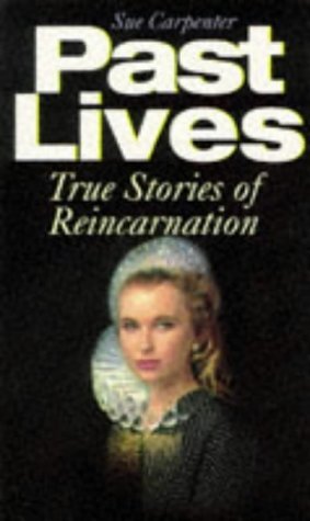 Past Lives: True Stories of Reincarnation Religion & Esotericism