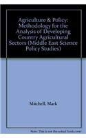 Agriculture and Policy Methodology for the Analysis of Developing Country Agricultural Sectors (Middle East Science Policy Studies S.) Business, Finance & Career
