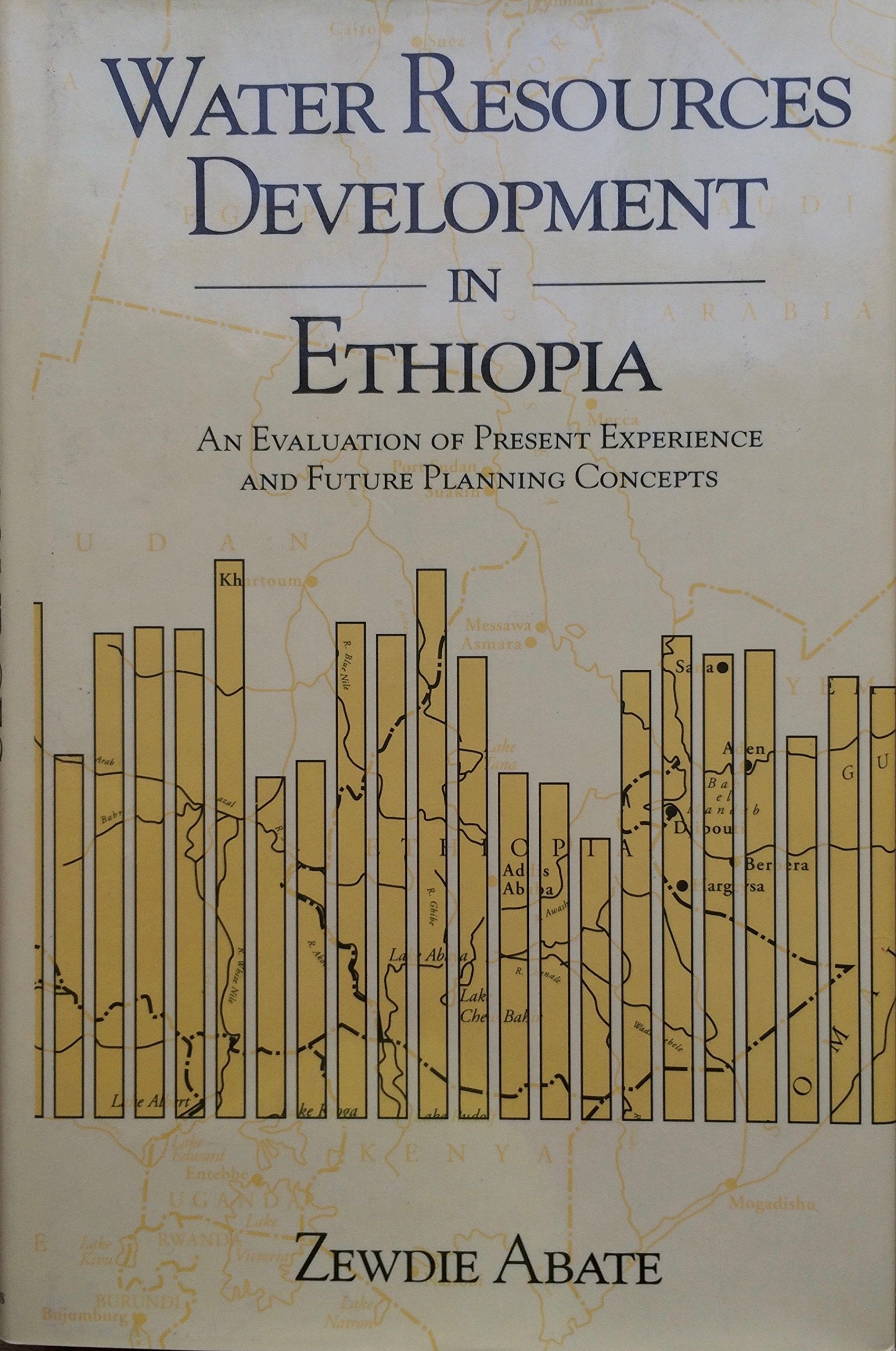 Water Resources Development in Ethiopia: An Evaluation of Present Experience and Future Planning Concepts book