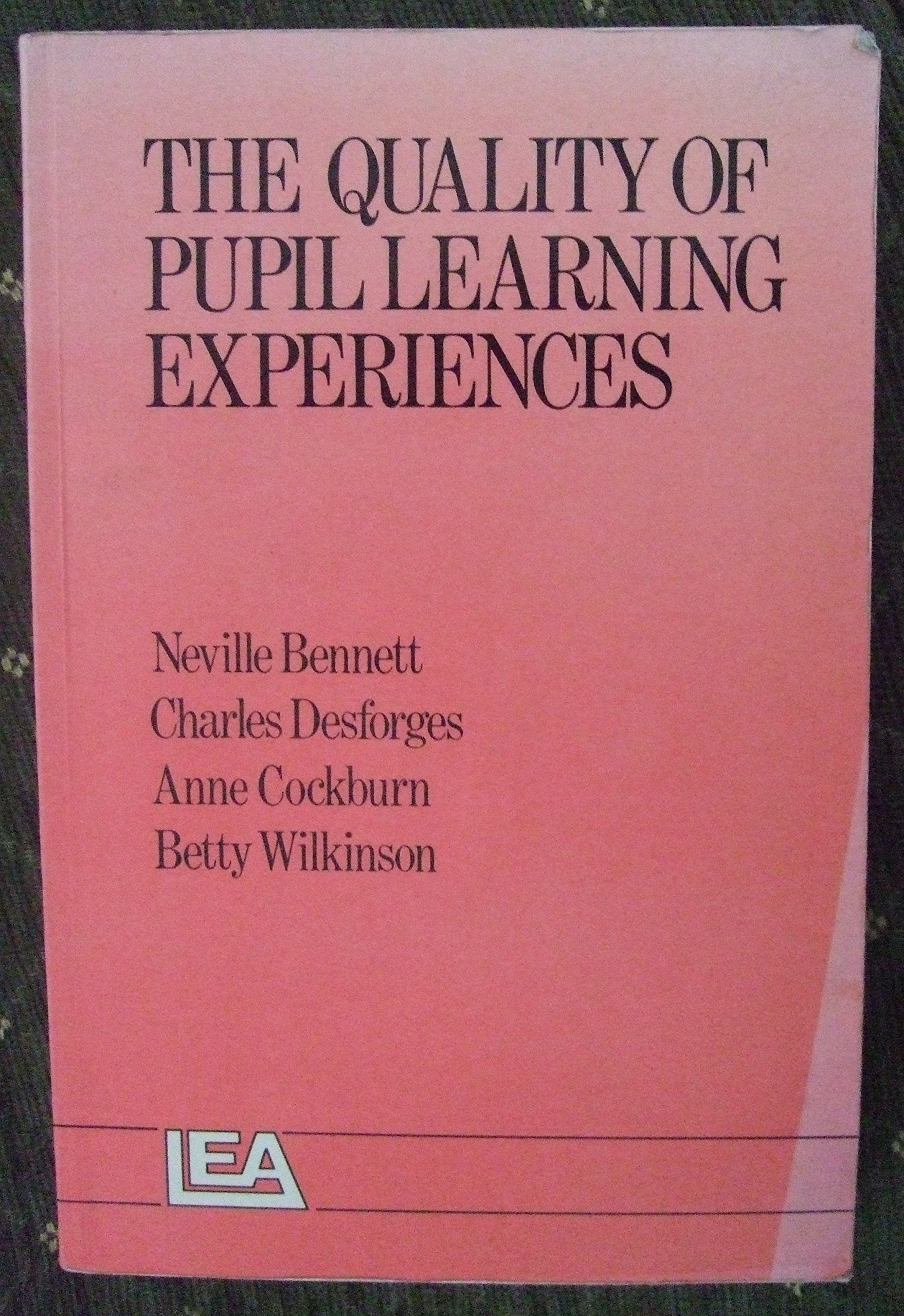 The Quality of Pupil Learning Experiences book