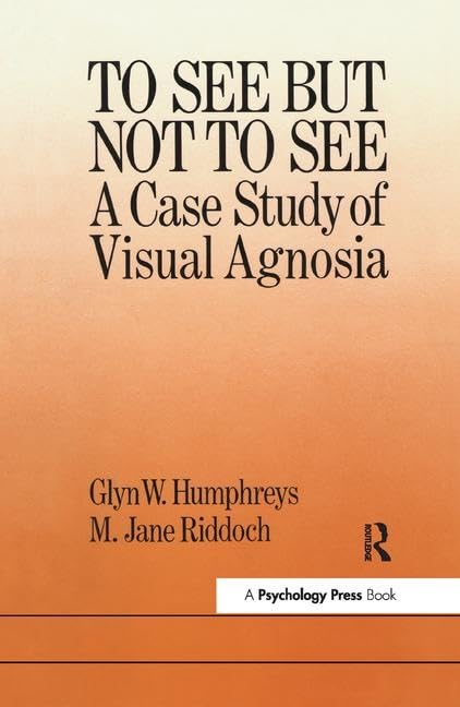 To See but Not to See: A Case Study of Visual Agnosia Medicine