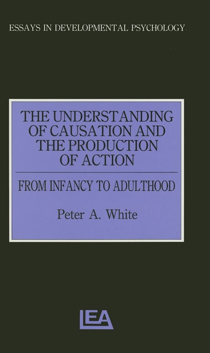 The Understanding of Causation and the Production of Action Psychology