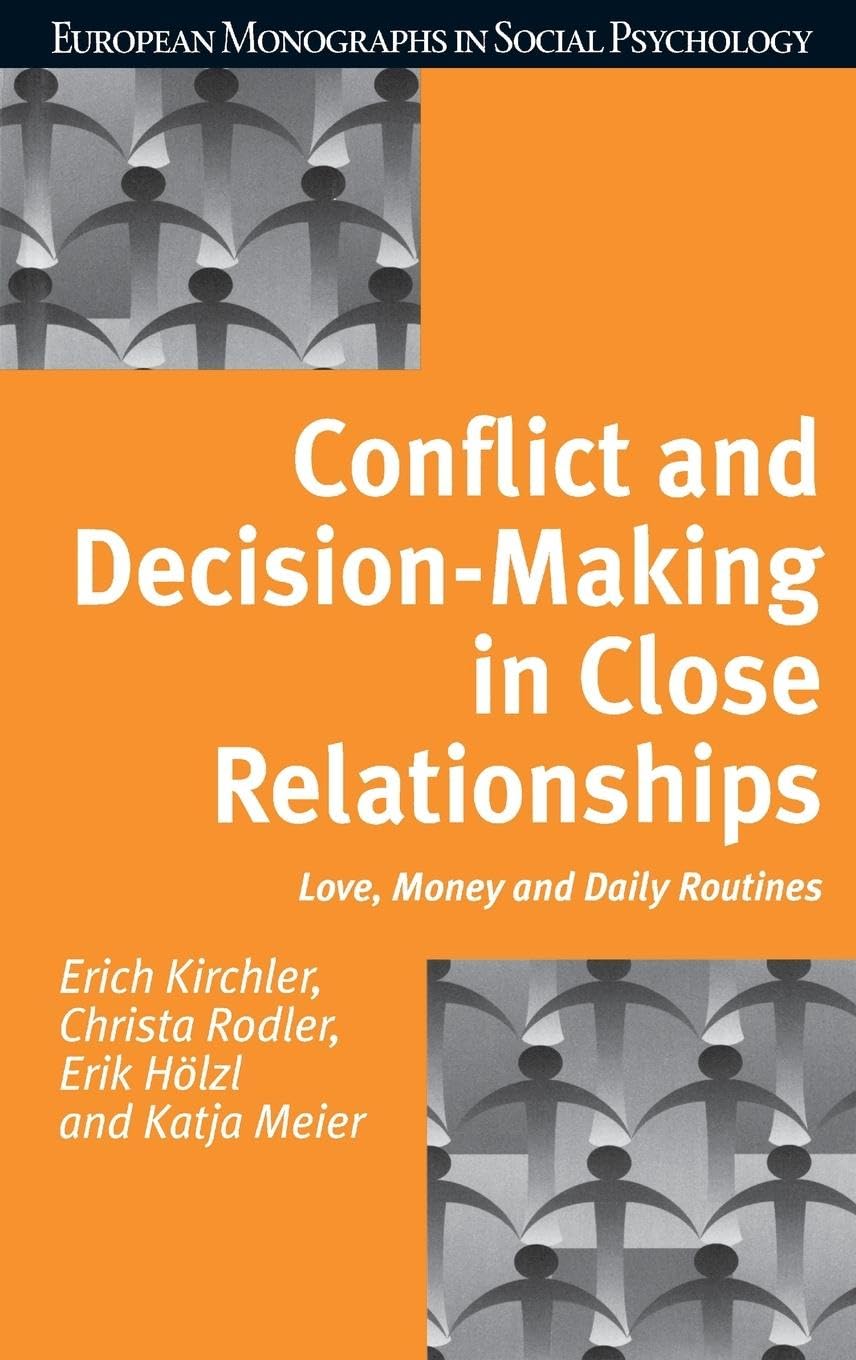 Conflict and Decision Making in Close Relationships Partnership & Love