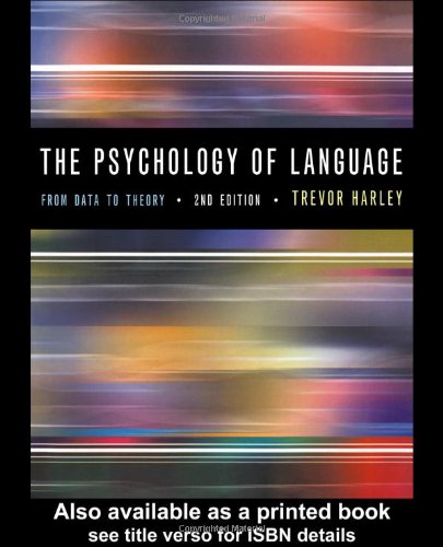The Psychology of Language: From Data to Theory book