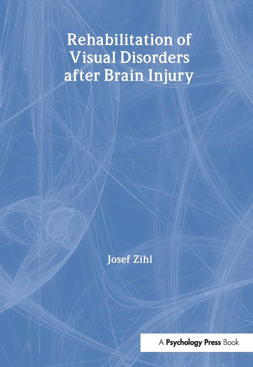 Rehabilitation of Visual Deficits After Brain Injury (Neuropsychological Rehabilitation: A Modular Handbook) Medicine