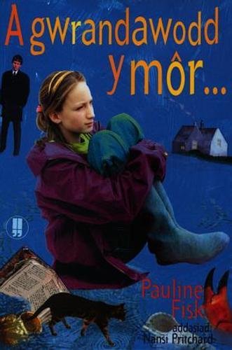 Cyfres Nofelau i'r Arddegau: A Gwrandawodd y Môr... Contemporary literature