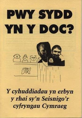 Pwy sydd yn y Doc? - Y Cyhuddiadau yn Erbyn y Rhai Sy'n Seisnigo'r Cyfryngau Cymraeg Media & Communication