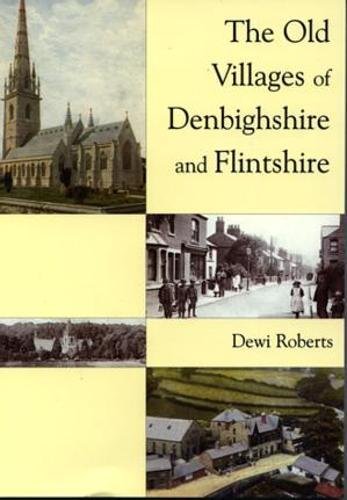 Old Villages of Denbighshire and Flintshire, The Politics & History