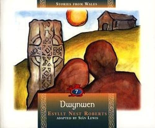 Stories from Wales: 7. Dwynwen Fairy Tales & Legends