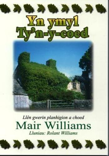 Yn Ymyl Ty'n-y-Coed - Llên Gwerin Planhigion a Choed Books