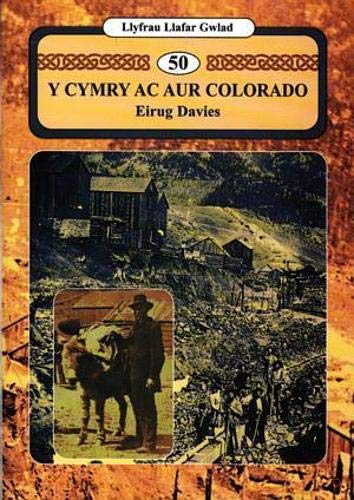 Llyfrau Llafar Gwlad:50. Y Cymry ac Aur Colorado Learning & Reference