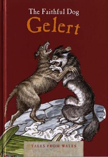Tales from Wales: Faithful Dog Gelert, The Novels & Short Stories
