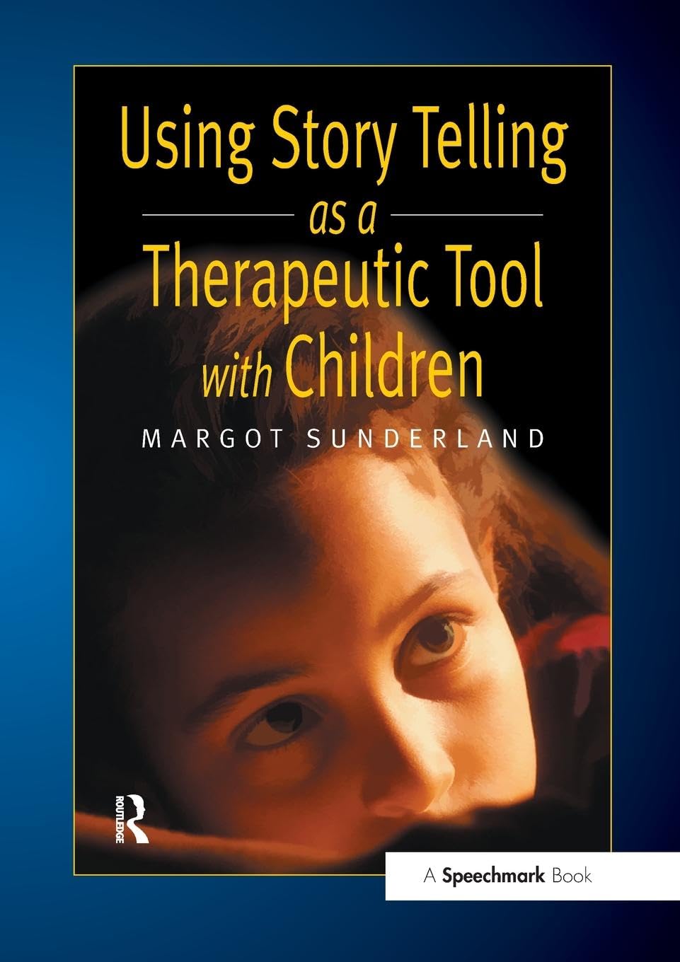 Using Story Telling as a Therapeutic Tool with Children (Helping Children With Feelings) Medicine