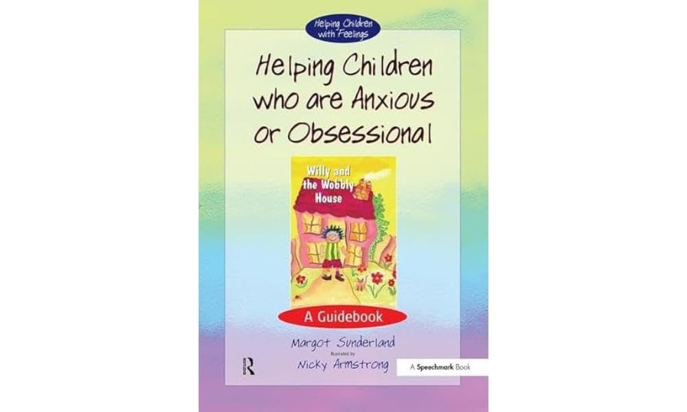 Helping Children Who are Anxious or Obsessional Medicine