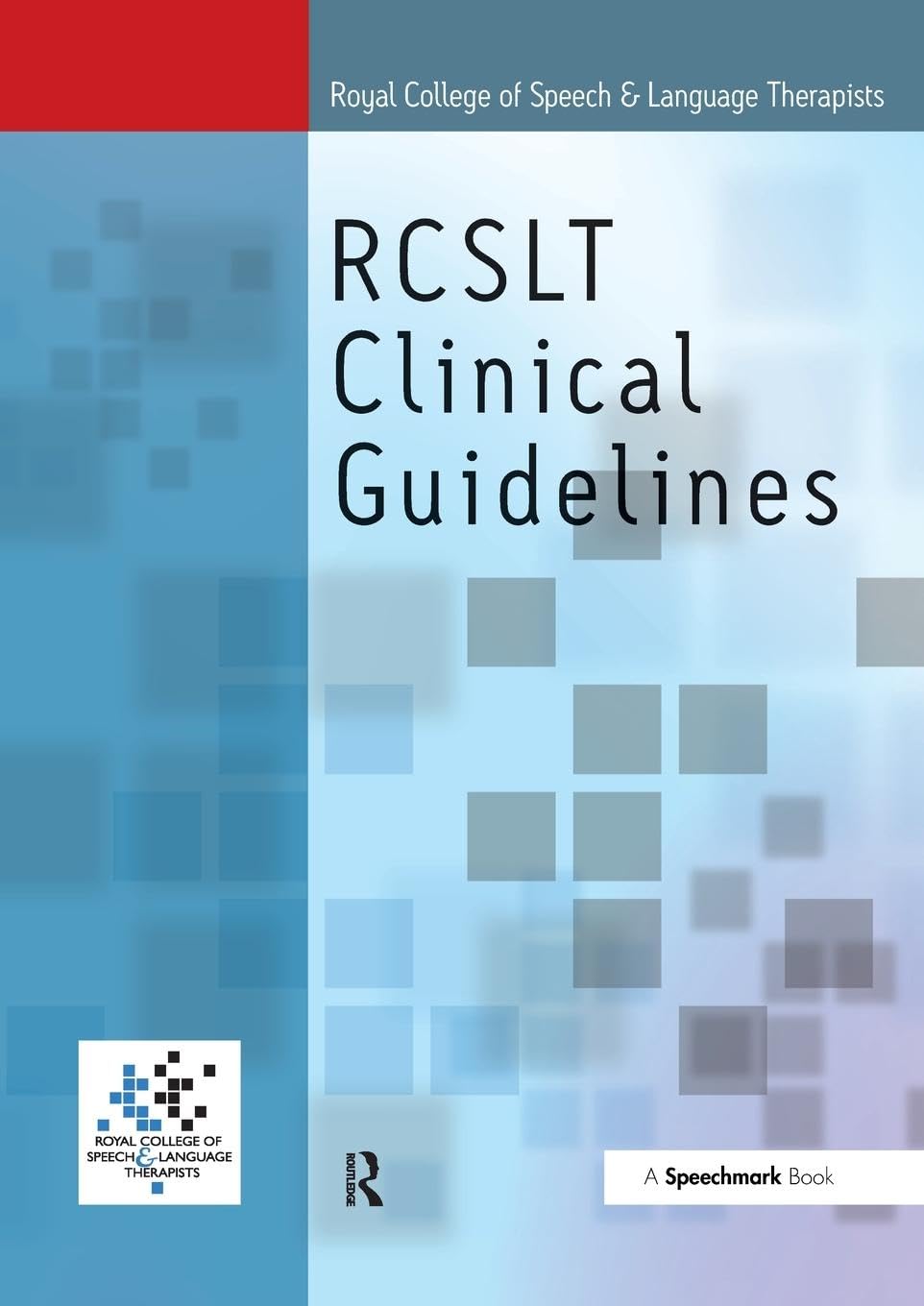 Royal College of Speech & Language Therapists Clinical Guidelines Education & Training
