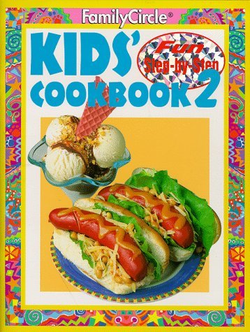 Kids' Cook Book ("Family Circle" Step-by-step S.) Leisure, Home & Garden