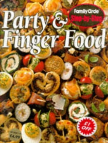 Party and Finger Food ("Family Circle" Step-by-step S.) book