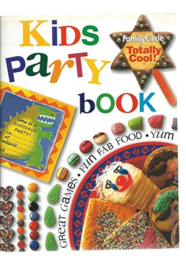 Kids' Party Book ("Family Circle" Step-by-step S.) Leisure, Home & Garden