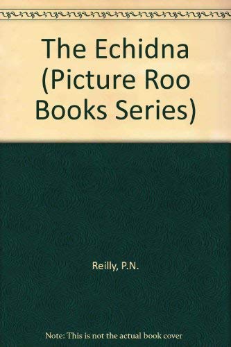 The Echidna (Picture Roo Books Series) Non-fiction