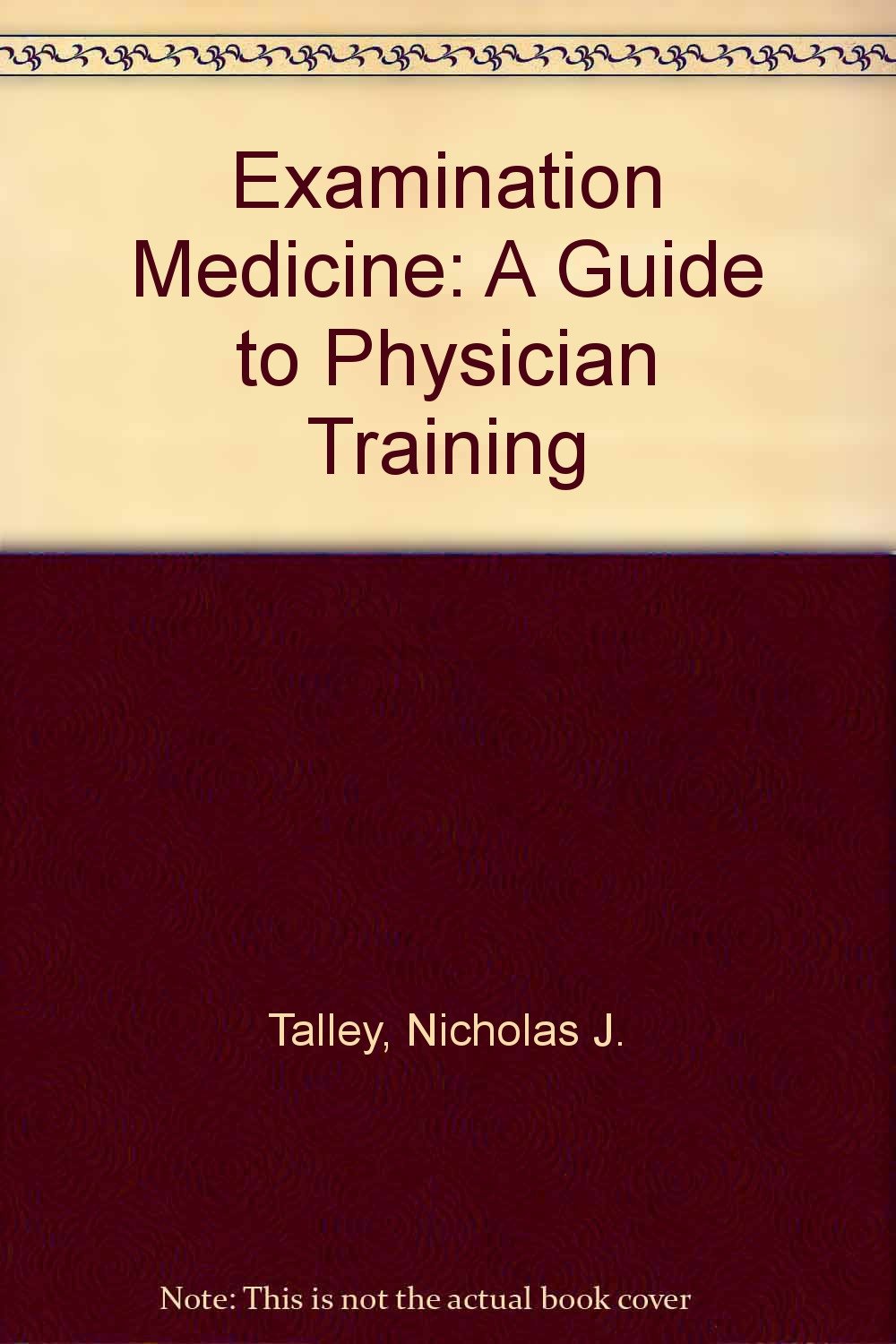 Examination Medicine: A Guide to Physician Training Books