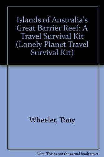 Islands of Australia's Great Barrier Reef: A Travel Survival Kit (Lonely Planet Travel Survival Kit) Leisure, Home & Garden
