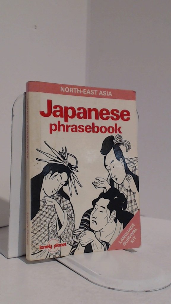 Japanese Phrasebook: A Language Survival Kit (Lonely Planet Language Survival Kits) Foreign Languages ​​& Dictionaries