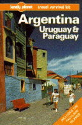 Lonely Planet Argentina Paraguay and Uruguay: A Travel Survival Kit (LONELY PLANET ARGENTINA, URUGUAY AND PARUGUAY) Leisure, Home & Garden