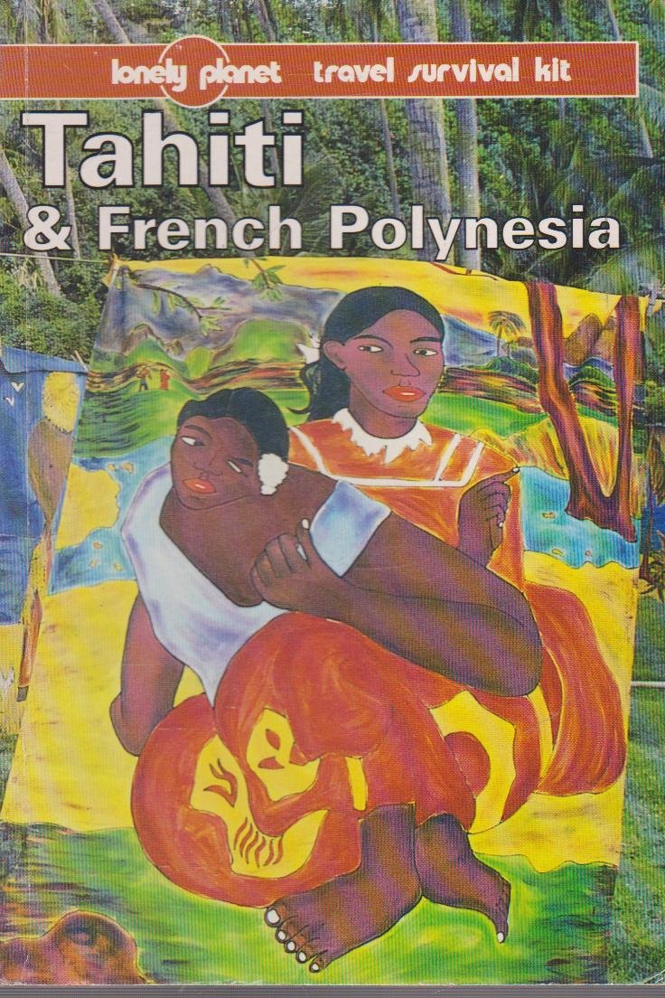 Tahiti and French Polynesia (Lonely Planet Travel Survival Kit) Leisure, Home & Garden