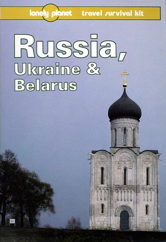Russia, Ukraine and Belarus: Travel Survival Kit (Lonely Planet Travel Survival Kit) Leisure, Home & Garden