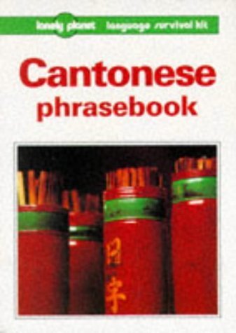 Cantonese Phrasebook: Language Survival Kit (Lonely Planet Language Survival Kits) Social Sciences