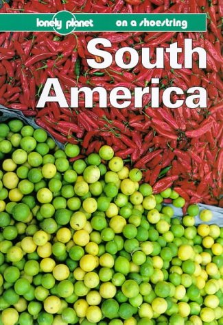 South America (Lonely Planet Shoestring Guide) Leisure, Home & Garden
