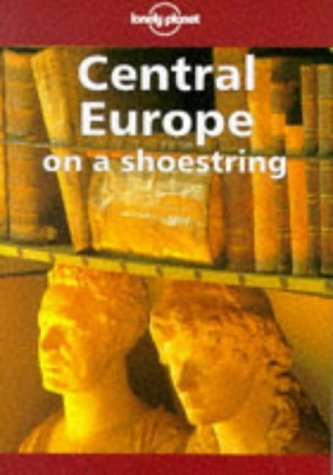 Central Europe on a Shoestring (Lonely Planet Shoestring Guide) Leisure, Home & Garden