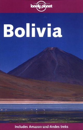 Bolivia (Lonely Planet Country Guides) Travel