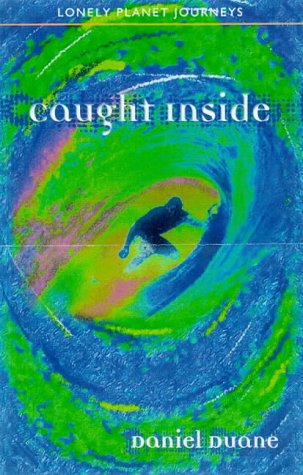 Caught Inside (Lonely Planet Journeys) Travel Guides