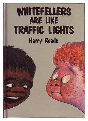 Whitefellers are like traffic lights Books