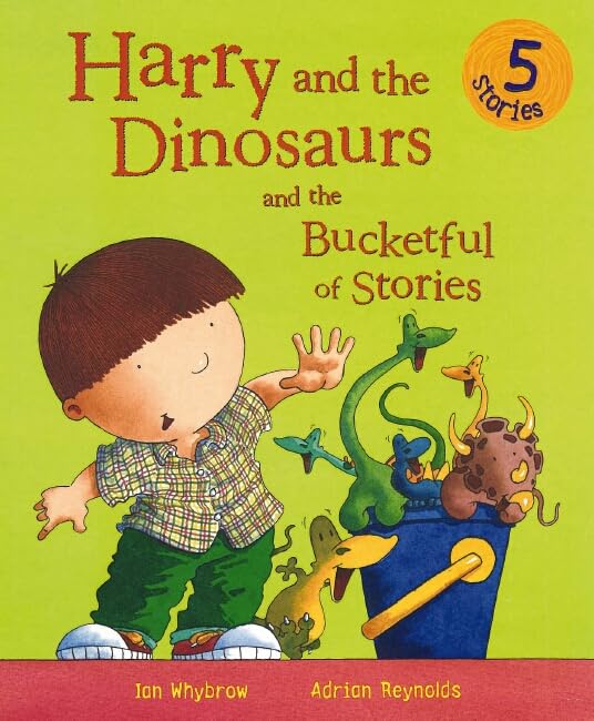 Harry and the Dinosaurs and the Bucketful of Stories Books