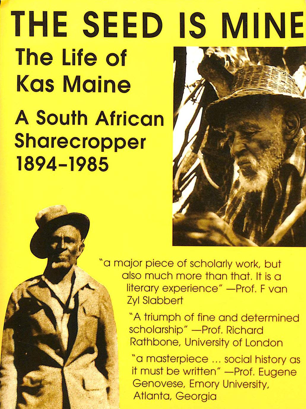 The Seed is Mine: the Life of Kas Maine: A South African Sharecropper 1894-1985 Memories