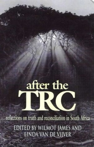After the TRC: Reflections on Truth and Reconciliation Social Sciences