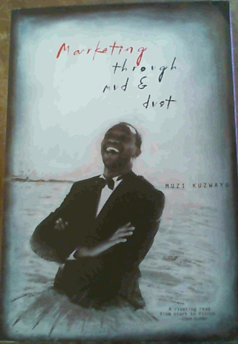 Marketing Through Mud and Dust: Marketing to Black South Africans Books